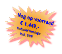Nog op voorraad
   € 1.449,-
   Inclusief Montage
        Incl. BTW